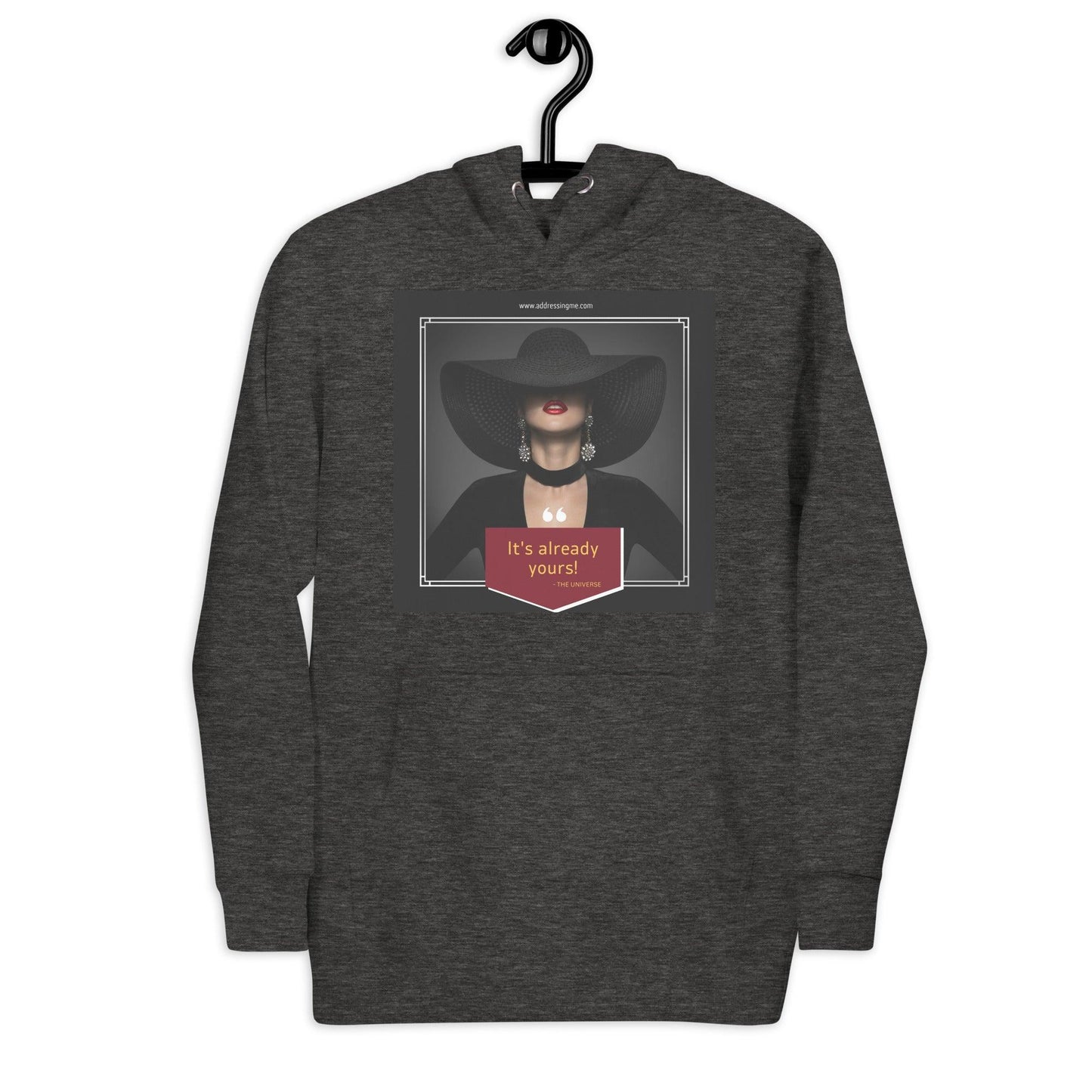 It's Already Yours Hoodie - AdDRESSingMe